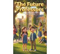 The Future Professors: Lily and Leo's Field Trip To The University