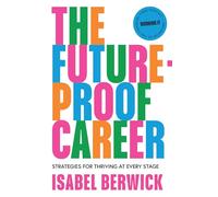 Isabel Berwick The Future-Proof Career (Copertina rigida)