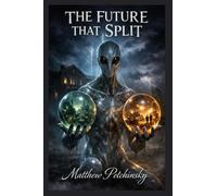 The Future That Split