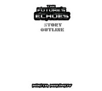 The Future's Echoes Story Outline