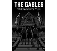 The Gables: The Summer's Wish: A Middle School Grade Mystery