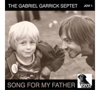 The Gabriel Garrick Septet Song for My Father (CD) Album