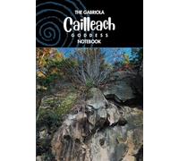 The Gabriola Cailleach Goddess Notebook: 120-Page Lined Journal with Stunning Full-Colour Cover Art by Gabriola Artist, carol weaver
