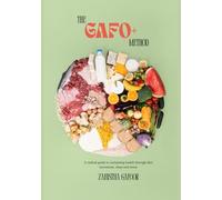 The GAFO+ Method: Balance, Science, and Sanity in a Chaotic World: A radical guide to reclaiming health through diet, movement, sleep, and stress