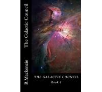 The Galactic Council: Volume 1