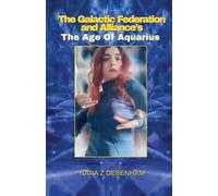 The Galactic Federation "The Age of Aquarius"