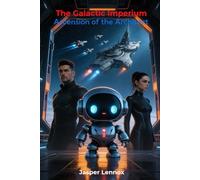 The Galactic Imperium: Ascension of the Architect: 3