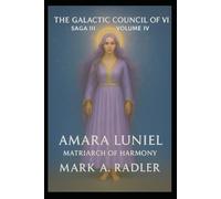 The Galatic Council of VII: Amara Luniel