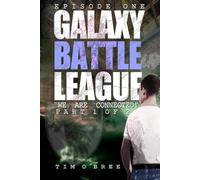 The GALAXY BATTLE LEAGUE: EPISODE 1 "We are Connected" Part 1 of 2.