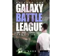The GALAXY BATTLE LEAGUE: EPISODE 1 "We are Connected" Part 1 of 2.