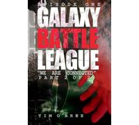 The GALAXY BATTLE LEAGUE: EPISODE 1 "We are Connected" Part 2 of 2.