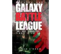 The GALAXY BATTLE LEAGUE: EPISODE 1 "We are Connected" Part 2 of 2.