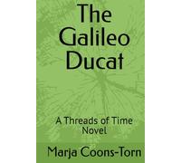 The Galileo Ducat: A Threads of Time Novel