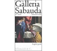 The Galleria Sabauda of Turin. Selected works. Ediz. illustrata