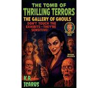 The Gallery of Ghouls: Don't Touch the Exhibits-They're Sensitive!: 11