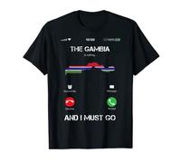 The Gambia are calling and i must go tee gift funny Maglietta