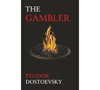 The Gambler: A Classic Russian Tale of Gambling Addiction