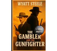 The Gambler and the Gunfighter - With Doc Holliday: 1