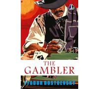 The Gambler: The Original Classic Literature