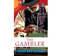 The Gambler: The Original Classic Literature - (Deluxe Hardbound Edition)