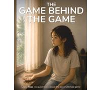 The Game Behind the Game: A quiet story about the second small game that is also happening