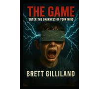The Game: Book One: Enter the Darkness of Your Mind