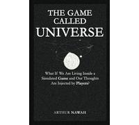 The Game Called Universe