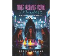 The Game Con Murders: The Dylan and Dillon Mystery
