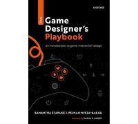 The Game Designer's Playbook: An Introduction to Game Interaction Design