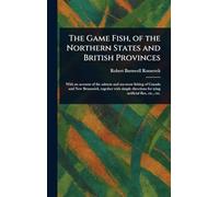 The Game Fish, of the Northern States and British Provinces