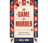 Hazell Ward The Game Is Murder (Copertina rigida) (PRESALE 21/08/2025)