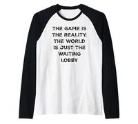 The Game Is Reality Divertente Video Gamer Tee Aspettando Lobby Maglia con Maniche Raglan