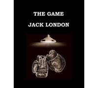 THE GAME Jack London: Large Print Edition