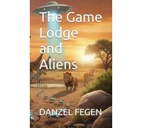 The Game Lodge and Aliens