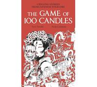 The Game of 100 Candles: Chilling stories from Japanese folklore