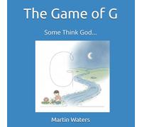 The Game of G: Some Think God...