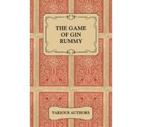 The Game of Gin Rummy - A Collection of Historical Articles on the R (Tascabile)