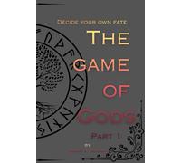 The Game of Gods: Part I