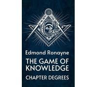 The Game Of Knowledge Chapter Degrees Hardcover by By Ronayne