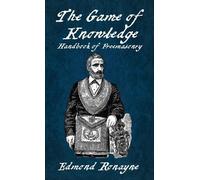 The Game Of Knowledge Handbook Of Freemasonry Ronayne Hardcov (Copertina rigida)
