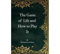 The Game of Life and How to Play It: Deluxe Collector’s Edition