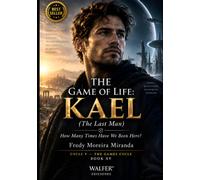 THE GAME OF LIFE: KAEL: How Many Times Have We Been Here?