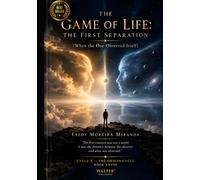 THE GAME OF LIFE: THE FIRST SEPARATION: “The first creation was not a world. It was the distance between the observer and what was observed.”