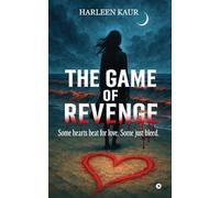 The Game of Revenge: Some hearts beat for love. Some just bleed.