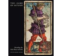 The Game of Saturn: Decoding the Sola-Busca tarrochi