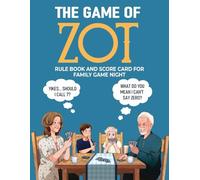 The Game Of Zot: Rule Book and Score Cards for Family Game Night