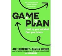 The Game Plan: Level Up Your Mindset. Own Your Future.