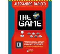 The game. Storie del mondo digitale per ragazzi avventurosi