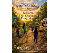 The Game that Changed Everything: The Adventures of the Taylor Tribe Book 2
