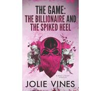The Game: the Billionaire and the Spiked Heel